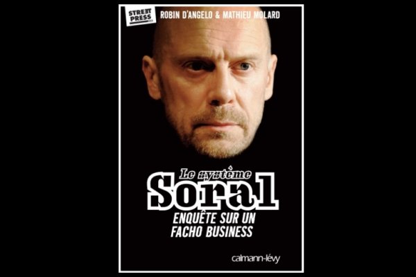 Le livre qui démonte la légende Soral