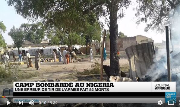  Nigeria : un camp de déplacés visé par erreur par l&rsquo;armée, 52 morts