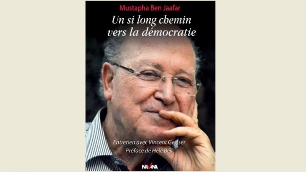 Tunisie – « Un si long chemin vers la démocratie » : le témoignage de Mustapha Ben Jaâfar
