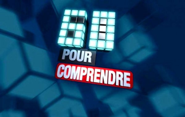 « 60 minutes pour comprendre » : L’actu au scalpel