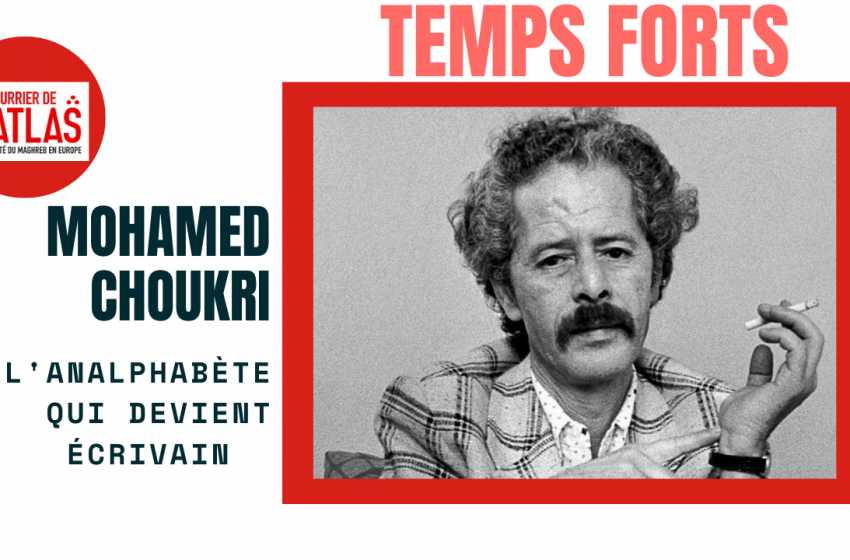 Mohamed Choukri, l’analphabète qui deviendra écrivain
