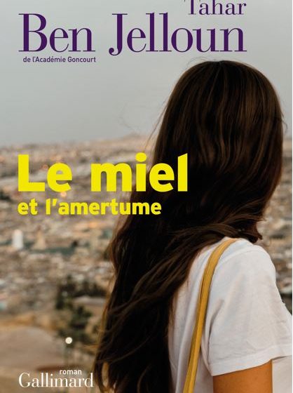 « Le miel et l’amertume » de Tahar Ben Jelloun, recommandé par plusieurs guides de lectures