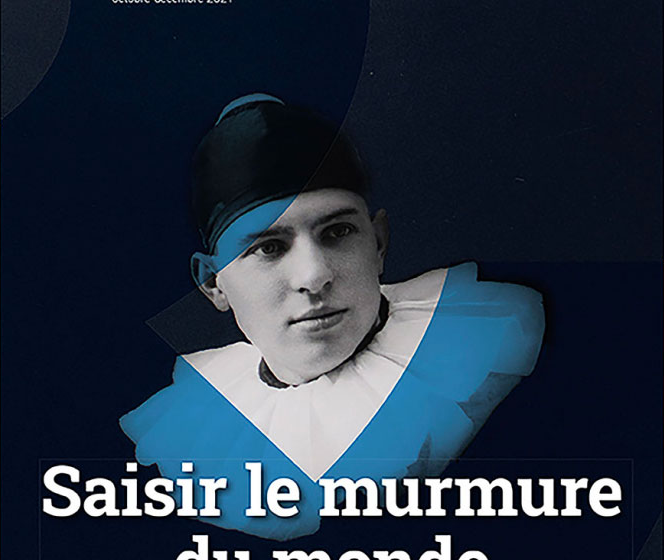 La revue Hommes & Migrations vient de paraitre sous le titre, Saisir le murmure du monde