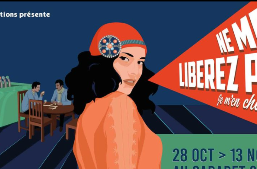 Ne me libérez pas, je m’en charge ! de Méziane Azaïche revient au Cabaret Sauvage