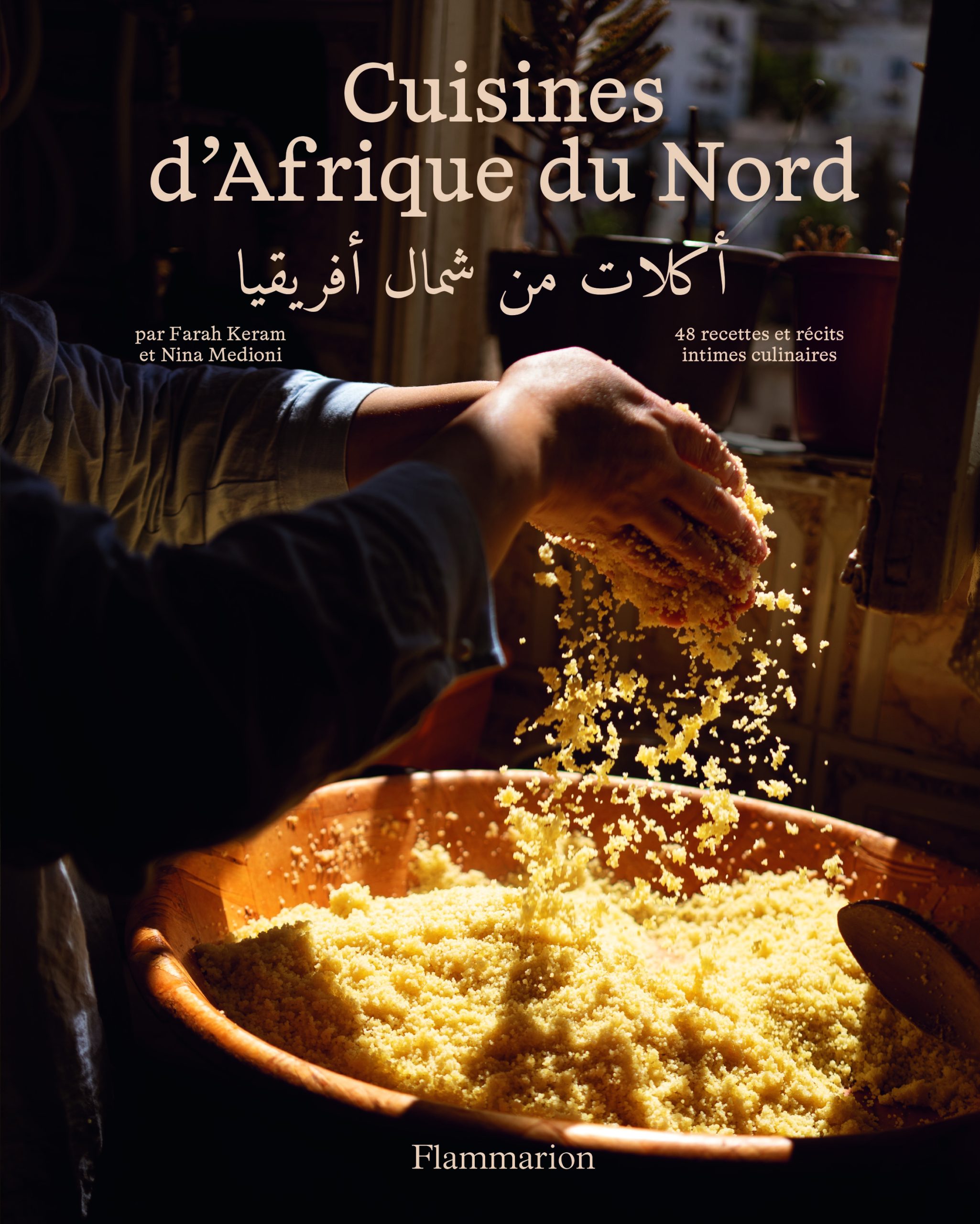 Farah Keram et Nina Medioni recettes cuisine du Maghreb transmission culinaire