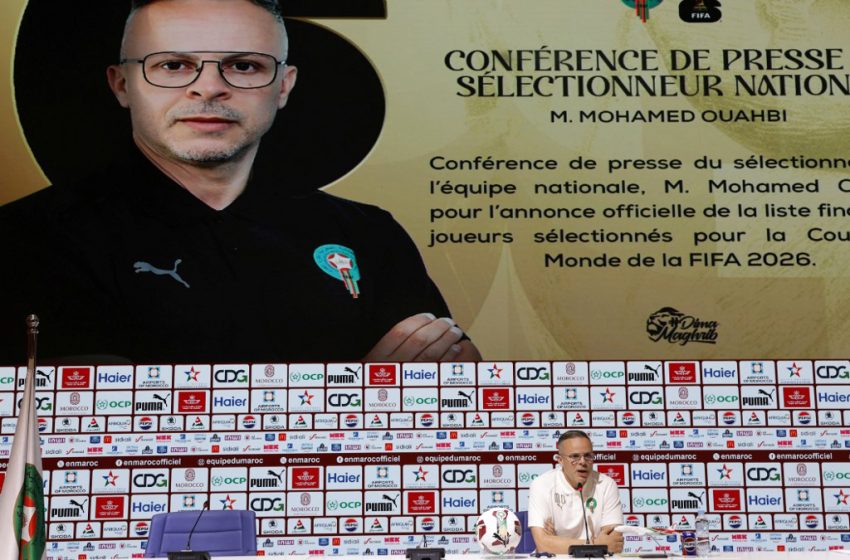  Mondial 2026 : Mohamed Ouahbi affine la liste des Lions de l’Atlas