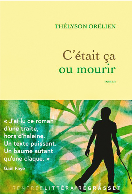 « C’était ça ou mourir » de Thélyson Orélien